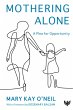 Mothering Alone : A Plea for... - Bild 1
