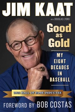 Jim Kaat: Good As Gold (eBook, ePUB) - Kaat, Jim; Lyons, Douglas B.