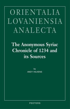 Anonymous Syriac Chronicle of 1234 and its Sources (eBook, PDF) - Hilkens, A.