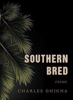 Southern Bred (eBook, ePUB) - Ghigna, Charles