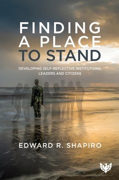 Cover Finding a Place to Stand : Developing Self-Reflective Institutions, Leaders and Citizens (eBook, PDF)