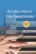 Idea About My Dead Uncle (eBook, ePUB) - Bild 1