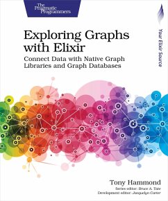 Exploring Graphs with Elixir (eBook, ePUB) - Hammond, Tony