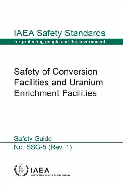 Safety of Conversion Facilities and Uranium Enrichment Facilities (eBook, ePUB) Safety of Conversion Facilities and Uranium Enrichment Facilities (eBook, ePUB)