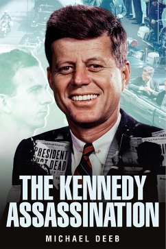 Investigating the Kennedy Assassination (eBook, ePUB) - Mills, Robert Lockwood; Deeb, Michael