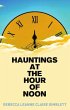 Hauntings at the Hour of Noon (eBook,... - Bild 1