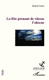 La fête prenant de vitesse l'obscur (eBook, PDF)