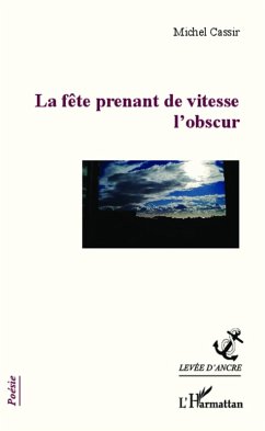 La fête prenant de vitesse l'obscur (eBook, PDF) - Cassir