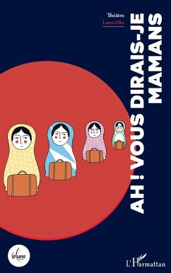 Cover Ah ! Vous dirais-je mamans (eBook, PDF)