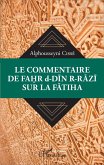 Le commentaire de Fahr d-Din R-Razi sur la Fatiha (eBook, PDF)