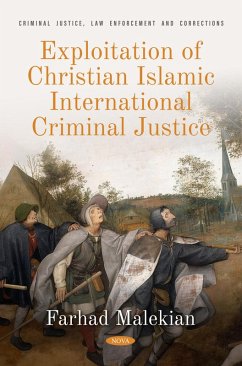 Exploitation of Christian Islamic International Criminal Justice (eBook, PDF)