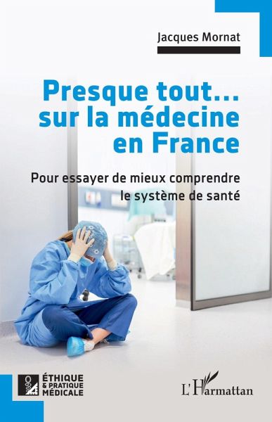 Presque tout... sur la médecine en France (eBook, PDF)