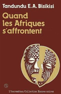 Quand les Afriques s'affrontent (eBook, PDF) - Tandundu