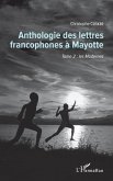 Anthologie des lettres francophones à Mayotte (eBook, PDF)