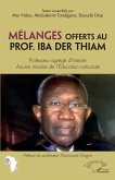 Mélanges offerts au Prof. Iba Der Thiam. Professeur agrégé d'histoire (eBook, PDF)
