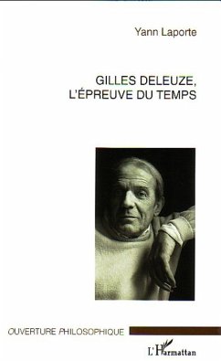 Gilles Deleuze, l'épreuve du temps (eBook, ePUB) - Laporte