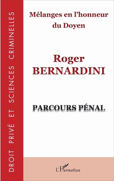 Mélanges en l'honneur du Doyen Roger Bernardini (eBook, PDF) Mélanges en l'honneur du Doyen Roger Bernardini (eBook, PDF)
