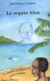 Le requin bleu (eBook, ePUB) Le requin bleu (eBook, ePUB)