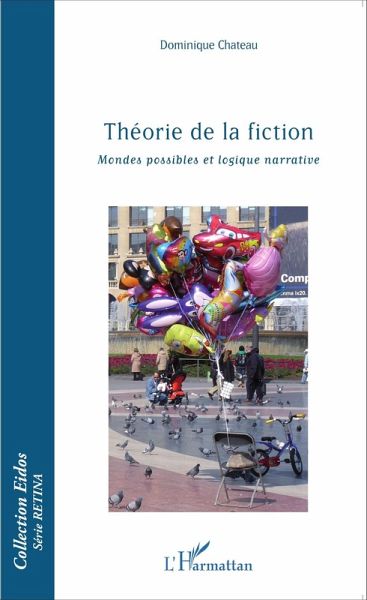 Théorie de la fiction, mondes possibles et logique narrative (eBook, PDF)