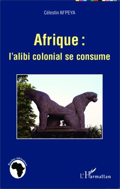 Cover Afrique : l'alibi colonial se consume (eBook, PDF)