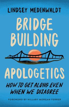 Bridge-Building Apologetics (eBook, ePUB) - Medenwaldt, Lindsey
