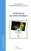Esthetiques des espaces publics (eBook, PDF) Esthetiques des espaces publics (eBook, PDF)