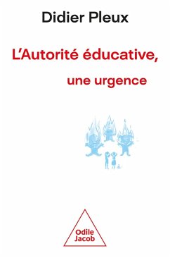 L' Autorite educative, une urgence (eBook, ePUB) - Didier Pleux, Pleux