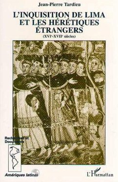 Cover L'inquisition de Lima et les hérétiques étrangers (XVI-XVIIème siècle) (eBook, PDF)
