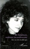 Jill Feldman, soprano incandescente (eBook, PDF)