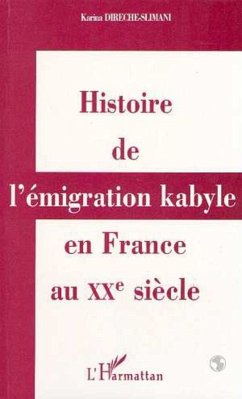 Histoire de l'émigration kabyle en France au XXème siècle (eBook, PDF) - Direche-Slimani