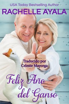 Feliz Año del Ganso (eBook, ePUB) - Ayala, Rachelle