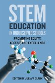STEM Education in Underserved Schools (eBook, ePUB) STEM Education in Underserved Schools (eBook, ePUB)
