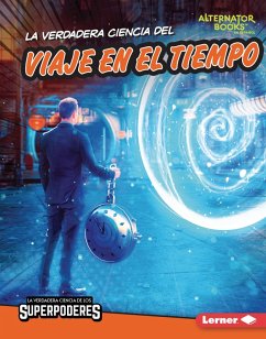 La verdadera ciencia del viaje en el tiempo (The Real Science of Time Travel) (eBook, ePUB) - Anderson, Corey