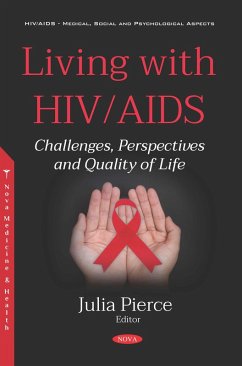 Living with HIV/AIDS: Challenges, Perspectives and Quality of Life (eBook, PDF) Living with HIV/AIDS: Challenges, Perspectives and Quality of Life (eBook, PDF)