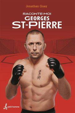 Raconte-moi Georges St-Pierre - Nº 33 (eBook, ePUB) - Jonathan Guay, Guay