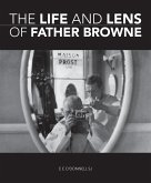 Life and Lens Of Father Browne (eBook, ePUB)