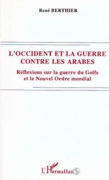 L'Occident et la guerre contre les Arabes (eBook, PDF)