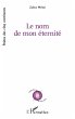 Le nom de mon éternité (eBook, PDF) - Bild 1
