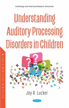 Understanding Auditory Processing Disorders in Children (eBook, PDF)