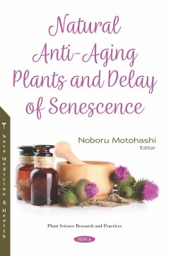 Natural Anti-Aging Plants and Delay of Senescence (eBook, PDF)