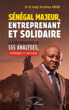 Sénégal majeur, entreprenant et solidaire (eBook, PDF) - Mbow