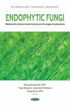 Endophytic Fungi: Biodiversity, Antimicrobial Activity and Ecological Implications (eBook, PDF) Endophytic Fungi: Biodiversity, Antimicrobial Activity and Ecological Implications (eBook, PDF)
