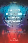 La mort n'est qu'un masque temporaire... (eBook, ePUB) La mort n'est qu'un masque temporaire... (eBook, ePUB)