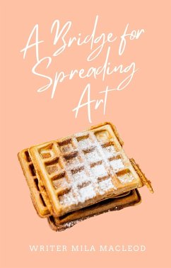 Cover A Bridge for Spreading Art (eBook, ePUB)