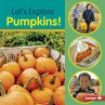Let's Explore Pumpkins! (eBook, ePUB) - Bild 1