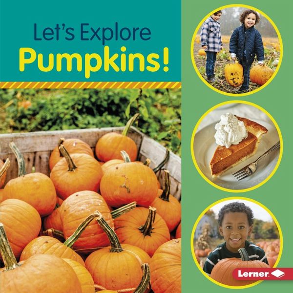 Let's Explore Pumpkins! (eBook, ePUB) Let's Explore Pumpkins! (eBook, ePUB)