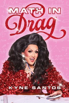 Math in Drag (eBook, ePUB) - Santos, Kyne