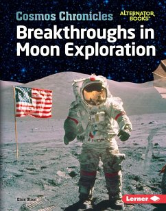 Breakthroughs in Moon Exploration (eBook, ePUB) - Olson, Elsie