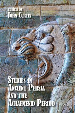 Studies in Ancient Persia and the Achaemenid Period (eBook, PDF) - Curtis, John