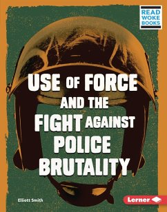 Use of Force and the Fight against Police Brutality (eBook, ePUB) - Smith, Elliott